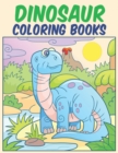 Image for Dinosaur Coloring Books : Dino Coloring Books for Toddler, Kids Ages 2-4, 4-8, 6-8