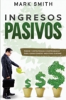 Image for Ingresos Pasivos : Pasos y Estrategias Comprobadas para Ganar Dinero Mientras Duerme (Passive Income Spanish Version)