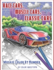 Image for Race Cars, Muscle Cars, Classic Cars Mosaic Color By Number : Adult Coloring Book