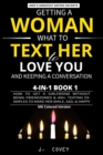 Image for Getting a Woman, What to Text Her to Love You, &amp; Keeping a Conversation