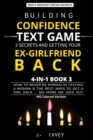 Image for Building Confidence, Text Game, 3 Secrets, and Getting Your Ex-Girlfriend Back