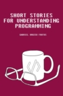 Image for Short stories for understanding programming