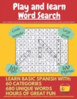 Image for Play and learn : Large Print Spanish Word Search Puzzle Book For Kids, Adults And Seniors