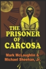 Image for The Prisoner Of Carcosa &amp; More Tales Of The Bizarre