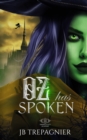 Image for Oz Has Spoken : A Reverse Harem Academy Romance