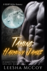 Image for Taming Harmony James : Harmony &amp; Jaheim: An Urban BDSM Paranormal Romance