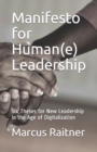 Image for Manifesto for Human(e) Leadership : Six Theses for New Leadership in the Age of Digitalization