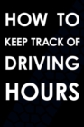 Image for How To Keep Track Of Driving Hours