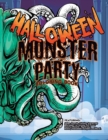 Image for Halloween Monster Party Coloring Book : Presenting Satan, Cthulu, Scarecrow, Werewolf, Llorona, Evil Clown, Swamp Monster, Extraterrestrial and More! 35 Single-sided pages.