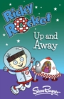 Image for Ricky Rocket - Up and Away : Space boy, Ricky, learns to ride his rocket without stabilisers - perfect for newly confident readers