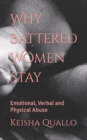 Image for Why Battered Women Stay : Emotional, Verbal and Physical Abuse