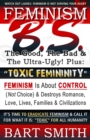 Image for FEMINISM B.S. (The Good, The Bad &amp; The Ultra-Ugly!) + &quot;TOXIC FEMININITY&quot;