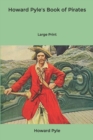 Image for Howard Pyle&#39;s Book of Pirates : Large Print