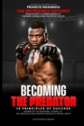 Image for Francis Ngannou the Incredible Odyssey from Poverty &amp; Homelessness to the Most Intimidating Fighter in the Ufc : 14 principles of success inspired by the incredible journey of The ferocious heavyweigh