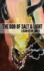 Image for The God of Salt &amp; Light
