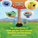 Image for The Adventures of Jolie and Her Best Friends Hamilton and Bacorama