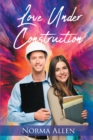 Image for Love Under Construction