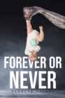 Image for Forever or Never