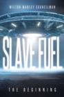 Image for Slave Fuel: The Beginning