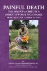 Image for Painful Death: The Loss of a Child Is a Parent&#39;s Worst Nightmare