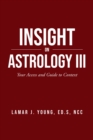 Image for Insight On Astrology III: Your Access and Guide to Context