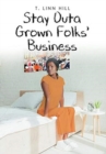 Image for Stay Outta Grown Folks&#39; Business