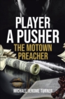 Image for Player a Pusher: The Motown Preacher