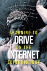 Image for Learning to Drive on the Internet Superhighway