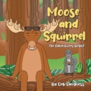Image for Moose and Squirrel : The Adventures Begin!