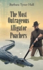 Image for The Most Outrageous Alligator Poachers