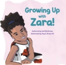 Image for Growing Up With Zara!