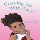Image for Growing Up With Zara!