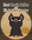 Image for Meet Charlie Waffles and His Brother Grunter