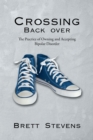 Image for Crossing Back Over: The Practice of Owning and Accepting Bipolar Disorder