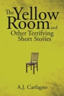 Image for The Yellow Room and Other Terrifying Short Stories