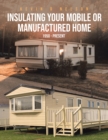 Image for Insulating Your Mobile or Manufactured Home: 1950 - Present