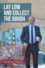 Image for Lay Low And Collect The Dough