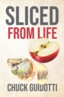 Image for Sliced from Life