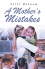 Image for A Mother&#39;s Mistakes