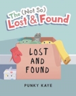 Image for The (Not So) Lost and Found