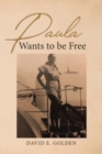 Image for Paula Wants to be Free