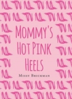 Image for Mommy&#39;s Hot Pink Heels