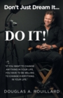 Image for Don&#39;t Just Dream it... Do It!