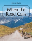 Image for When the Road Calls