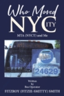 Image for Who Moved NYCity: MTA (NYCT) and Me