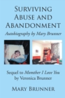 Image for Surviving Abuse and Abandonment: Autobiography by Mary Brunner