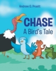 Image for Chase : A Bird&#39;s Tale