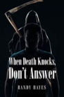 Image for When Death Knocks, Don&#39;t Answer