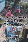 Image for Etiquette Guide for Trailer Folk