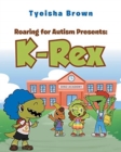 Image for Roaring for Autism Presents : K-Rex